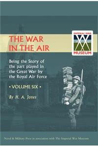 War in the Air. Being the Story of the Part Played in the Great War by the Royal Air Force