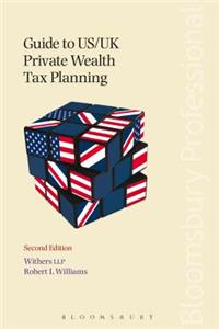 Guide to Us/UK Private Wealth Tax Planning