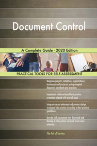 Document Control A Complete Guide - 2020 Edition