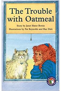 The Trouble with Oatmeal PM Chapter Books Level 26 Set B Emerald