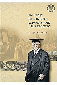 An Index of London Schools and Their Records