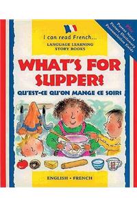 Qu'est qu'on mange ce soir/What's for supper