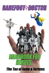 Barefoot Doctor's Handbook for Heroes