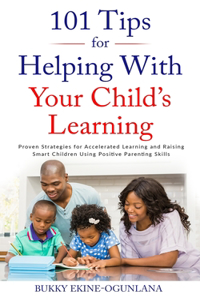 101 Tips for Helping with Your Child's Learning