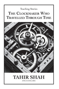 The Clockmaker Who Travelled Through Time