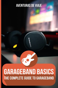 GarageBand Basics