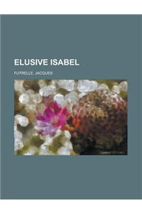Elusive Isabel