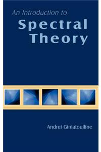 An Introduction to Spectral Theory