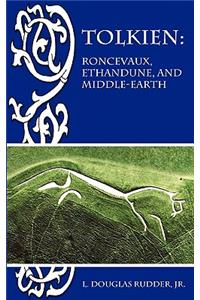 Tolkien: Roncevaux, Ethandune, and Middle-Earth