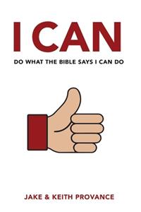I Can Do What the Bible Says I Can Do