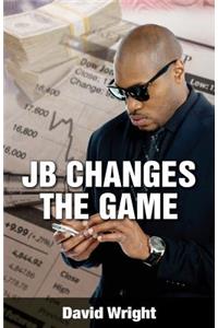 JB Changes the Game