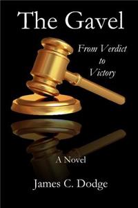 The Gavel: From Verdict to Victory