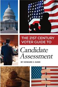 21st Century Voter Guide to Candidate Assessment