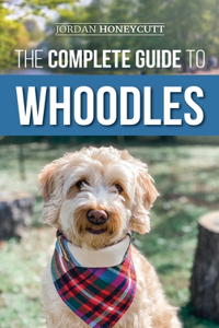 Complete Guide to Whoodles