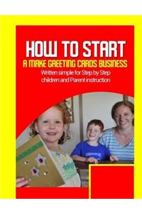 How to Start a Make Greeting Cards Business