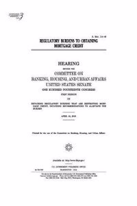 Regulatory Burdens to Obtaining Mortgage Credit