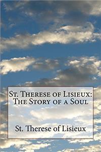 St. Therese of Lisieux: The Story of a Soul