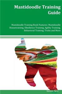 Mastidoodle Training Guide Mastidoodle Training Book Features