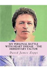 My Personal Battle with Heart Disease