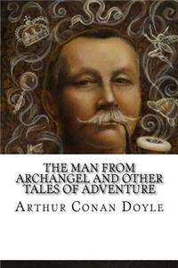 The Man from Archangel and Other Tales of Adventure