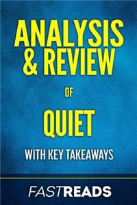 Analysis & Review of Quiet