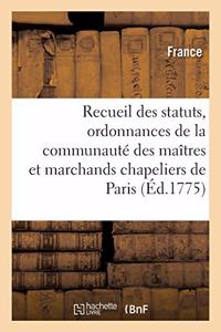 Recueil Des Statuts, Ordonnances Et Réglemens de la Communauté Des Maîtres