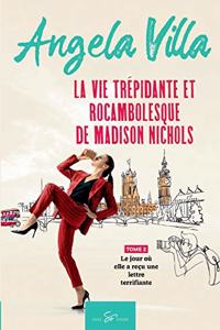 La vie trépidante et rocambolesque de Madison Nichols - Tome 2