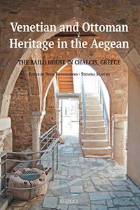 Venetian and Ottoman Heritage in the Aegean