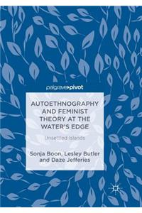 Autoethnography and Feminist Theory at the Water's Edge