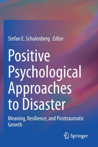 Positive Psychological Approaches to Disaster