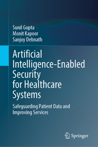 Artificial Intelligence-Enabled Security for Healthcare Systems