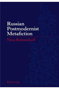 Russian Postmodernist Metafiction