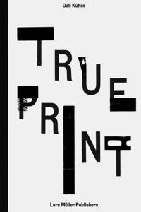 Dafi Kühne - True Print