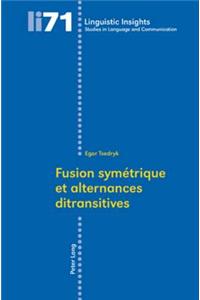 Fusion Symétrique Et Alternances Ditransitives