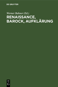 Renaissance, Barock, Aufklärung