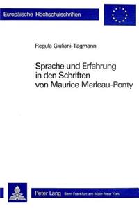 Sprache und Erfahrung in den Schriften von Maurice Merleau-Ponty