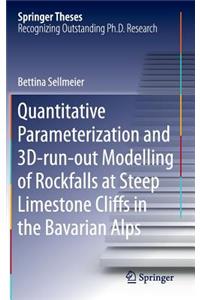 Quantitative Parameterization and 3d‐run‐out Modelling of Rockfalls at Steep Limestone Cliffs in the Bavarian Alps