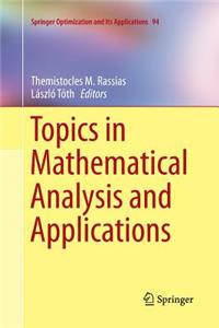 Topics in Mathematical Analysis and Applications