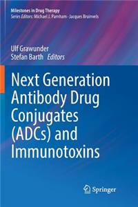 Next Generation Antibody Drug Conjugates (Adcs) and Immunotoxins