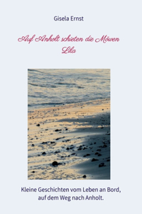 Auf Anholt schieten die Möwen Lila