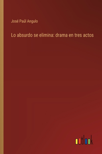 Lo absurdo se elimina