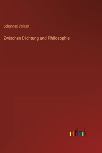 Zwischen Dichtung und Philosophie