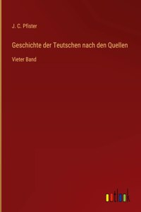 Geschichte der Teutschen nach den Quellen