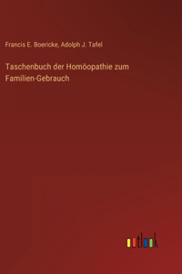 Taschenbuch der Homöopathie zum Familien-Gebrauch