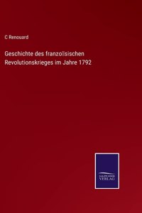 Geschichte des französischen Revolutionskrieges im Jahre 1792