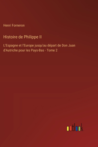 Histoire de Philippe II
