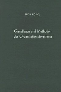 Grundlagen Und Methoden Der Organisationsforschung