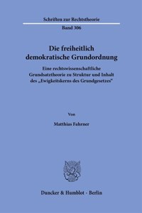 Die Freiheitlich Demokratische Grundordnung