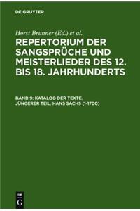 Katalog Der Texte. Jungerer Teil. Hans Sachs (1-1700)