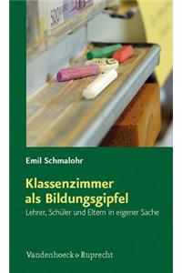 Klassenzimmer ALS Bildungsgipfel: Lehrer, Schuler Und Eltern in Eigener Sache